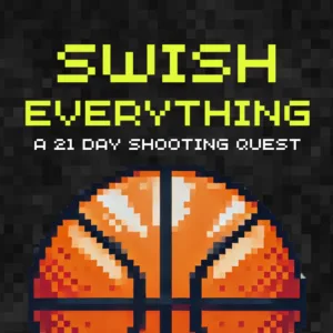 "Swish Everything"